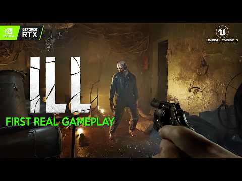 ILL First Real Gameplay | New BRUTAL ULTRA REALISTIC Survival Horror in Unreal Engine 5