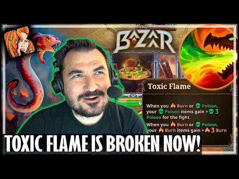 TOXIC FLAME IS SUPER BROKEN NOW! - The Bazaar