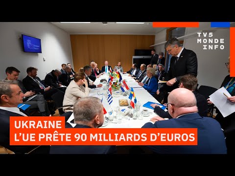 Ukraine : 90 milliards d'euros prêtés par l'UE