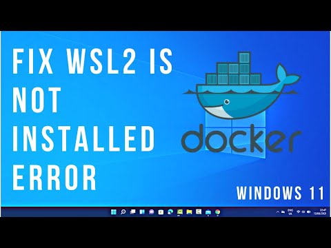 How to Fix WSL2 is not Installed Error | Docker WSL2 Installation | Docker WSL2