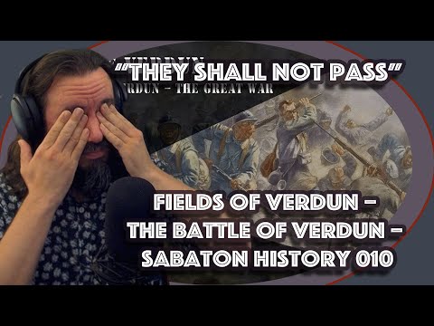 Vet Reacts *They Shall Not Pass* Fields of Verdun – The Battle of Verdun – Sabaton History 010