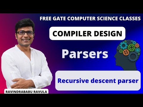 CD | Parsers | Recursive Descent Parser | Ravindrababu Ravula | Free GATE CS Classes