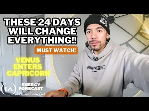 1224 Portal: Venus Enters Capricorn.. 24 Days of Alignment!【This is SERIOUS!】