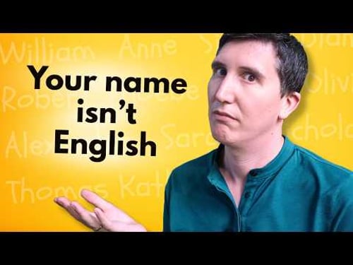 Almost no names are 'English'