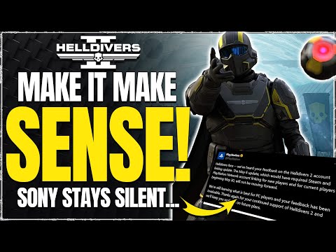 WHAT? Helldivers 2 MAKE IT MAKE SENSE?! SONY Stays Silent...