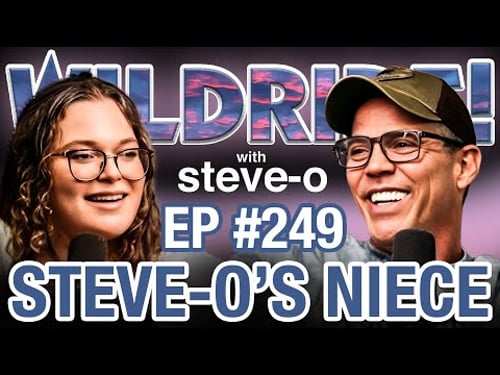 Steve-O’s Niece Reveals What Kind Of Uncle He Is - Wild Ride #249
