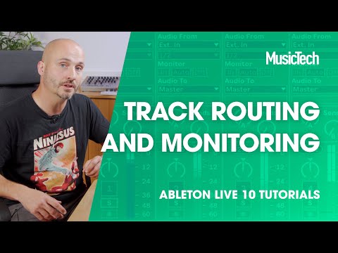 Ableton Live Tutorials – Track Routing and Monitoring