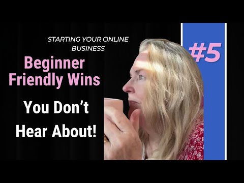 Top 5 Beginner-Friendly Wins You Don’t Hear About When Starting Your Online Business