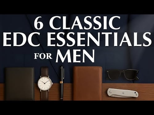 6 Timeless EDC Essentials Gentleman Should Carry
