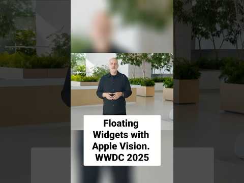 Floating Widgets with Apple Vision Pro. WWDC 2025
