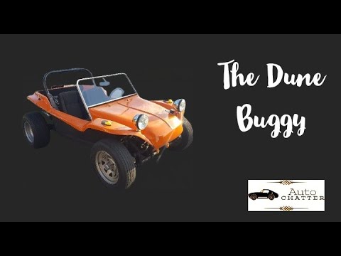The Dune Buggy: Origins and should you buy one?