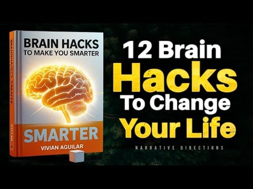 12 Powerful Brain Hacks to Change Your Life (Audiobook)