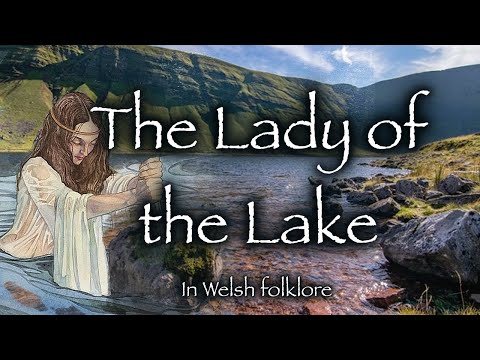 Discover the original 'Lady of the Lake' from Celtic folklore : The fairy girl of Llyn y Fan Fach.