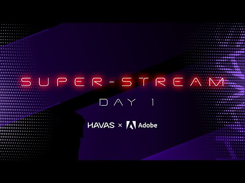 HAVAS SUPER-STREAM Day 1 | CES 2025