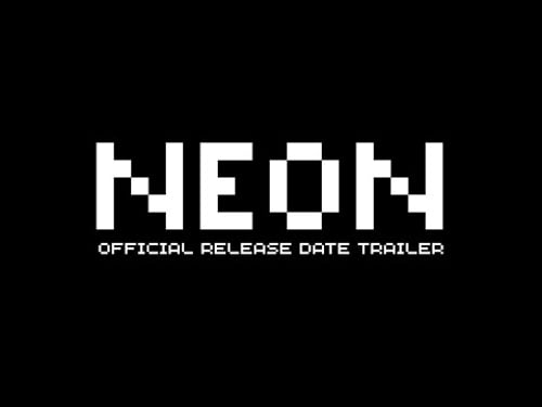 NEON | OFFICIAL RELEASE DATE TRAILER