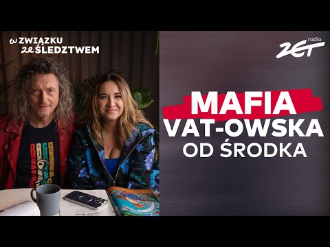 KULISY MAFll VAT-owskiej. Spowiedź świadka | W ZWIĄZKU ZE ŚLEDZTWEM