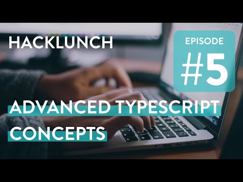 ADVANCED TYPESCRIPT CONCEPTS PART 1- Live Webinar | Hacklunch