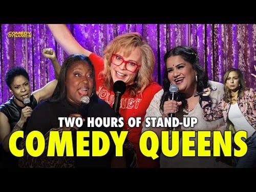 Comedy Queens - 2 Hours of Our Favorite Female Comedians