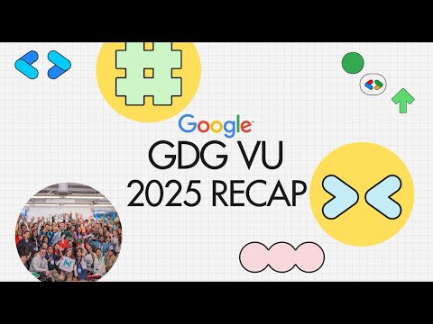 Google Developers VU: 2025 Wrap Up