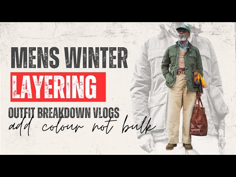 MENS WINTER LAYERING: Balance Comfort & Style - Add Colour, Not Bulk. #winterlayering