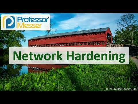 Network Hardening - N10-008 CompTIA Network+ : 4.3