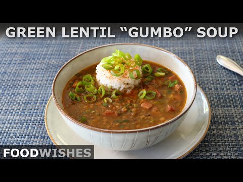 The Best Green Lentil “Gumbo” Soup | Food Wishes