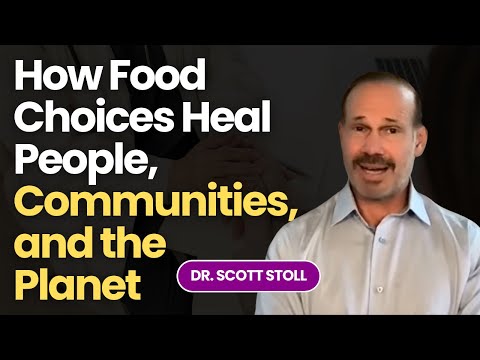Power of the Plate: How Food Choices Heal People, Communities, and the Planet with Dr. Scott Stoll