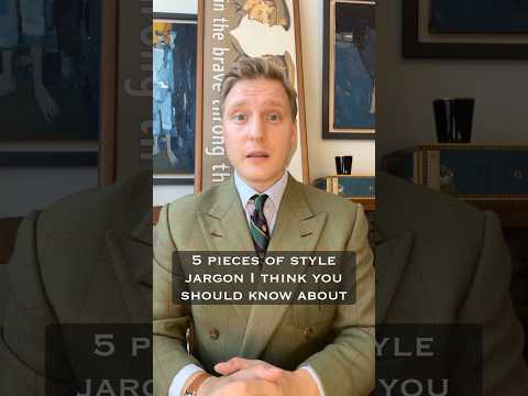 Top 5 pieces of style jargon I think you should know about. #style #tailoring