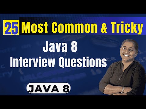 25 Most Common & Tricky Java 8 Interview Questions | Crack Your Next Job!