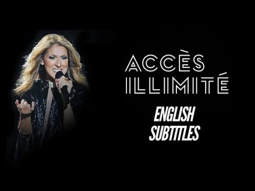 Céline Dion - Accès Illimité (2013) English Subtitles