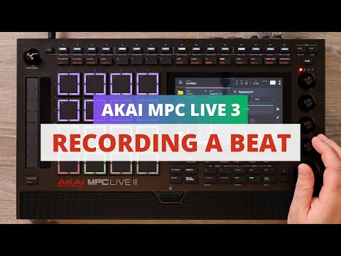 Akai MPC Live 3 - Beginners Guide to Recording A Beat