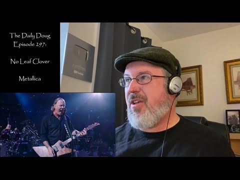 Classical Composer Reacts to No Leaf Clover (Metallica) | The Daily Doug (Episode 297)
