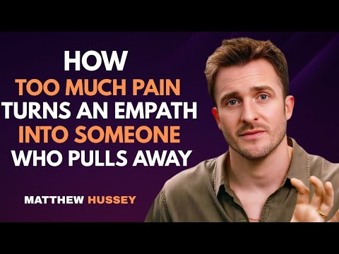 How Too Much Pain Turns an Empath Into Someone Who Pulls Away | Matthew Hussey