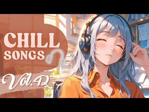 Chill Songs Vol.42 | Mellow Vibes & Soft Soul for Quiet Focus | Study | Cozy Moments