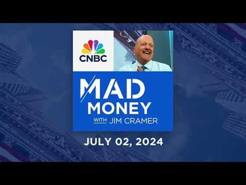 Mad Money – 7/2/24 | Audio Only