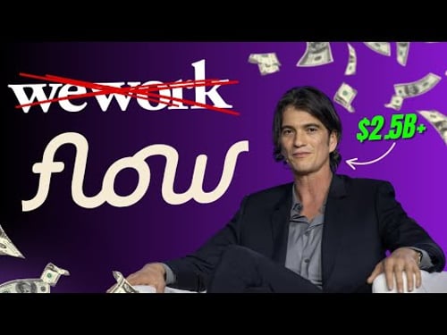 Flow: Adam Neumann's $2.5 Billion Comeback