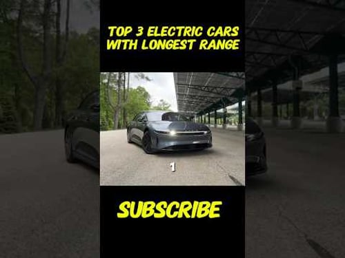 TOP 3 ELECTRIC CARS WITH LONGEST RANGE 2025-2026 #automobile #lucid #shorts