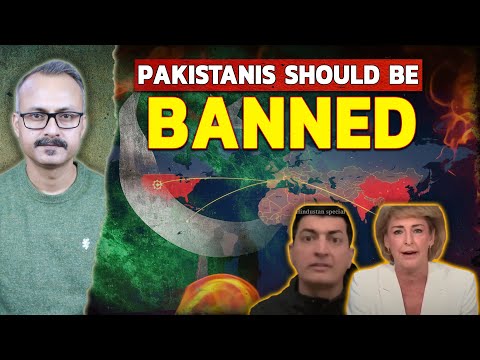 Pakistanis Should be Banned in Every Country | हर देश में पाकिस्तानियों पर लगाना चाहिए बैन