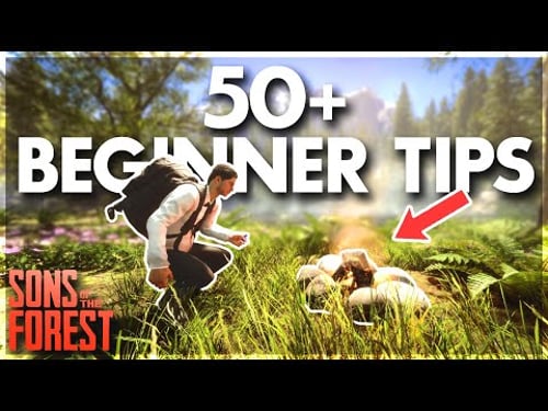 50+ BEGINNER Tips in Sons of the Forest 2026 (Sons of the Forest Tips & Tricks)