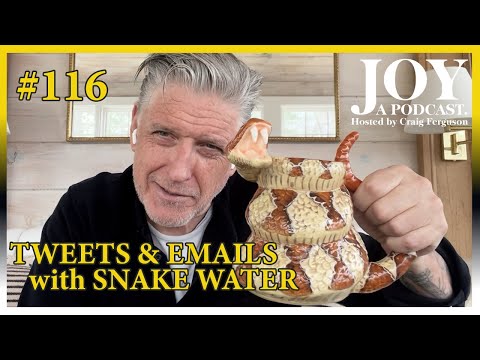 Tweets & Emails w/Snake Water | Joy with Craig Ferguson #116