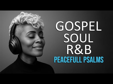 4 Hours of Peaceful Psalms in Soulful R&B | Modern Christian Music for Prayer, Study & Work