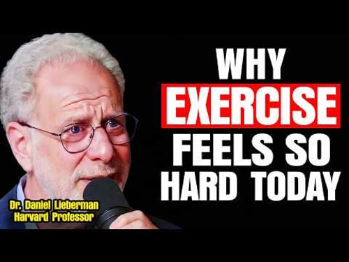 The Shocking Reason Exercise Feels So Hard Today | Dr. Daniel Lieberman, Harvard Professor