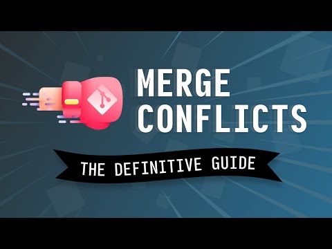 Resolve Git MERGE CONFLICTS: The Definitive Guide