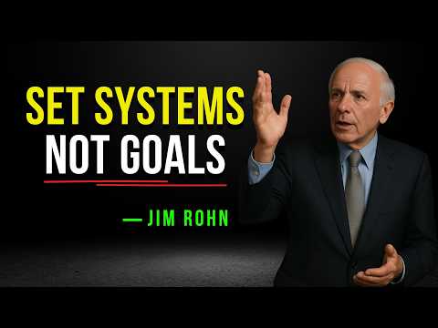 How to Build Systems to Actually Achieve Your Goals - Jim Rohn Motivation