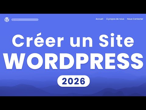 Comment créer un site Wordpress (2025) - Tutoriel en 20 étapes FACILES