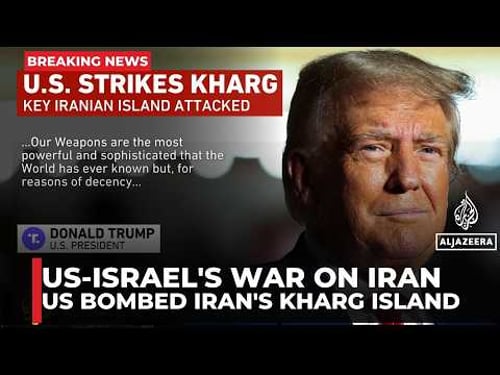 Trump says US bombed Iran’s main oil export Hub | Karaj Island strike