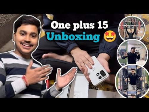 OnePlus 15 Unboxing 😍 | Daily Vlog + Gym Fun Moments @OnePlus_IN