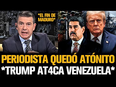 PERIODISTA QUEDÓ ATÓNITO POR AT4QUE DE TRUMP CONTRA MADURO EN VENEZUELA