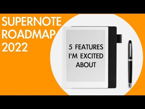 Supernote Roadmap 2022: 5 Features I'm Looking Forward To the Most