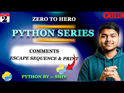 Comments,Escape Sequences & Print Statement | Zero To Hero Python Programming Tutorial🐍 #day2